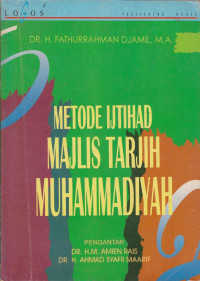 Image of Metode ijtihad majlis tarjih muhammadiyah / Fathurrahman Djamil