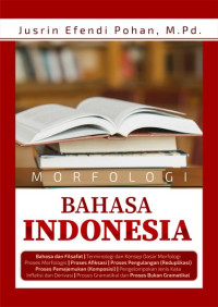 Image of Morfologi bahasa indonesia/Jusrin Efendi Pohan