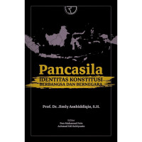 Image of Pancasila:identitas konstitusi berbangsa dan bernegara/ Jimly Asshiddiqie