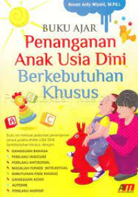 Image of Buku ajar penanganan anak usia dini berkebutuhan khusus / Novan Ardy Wiyani