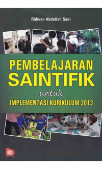 Image of Pembelajaran saintifik untuk implementasi kurikulum 2013/
