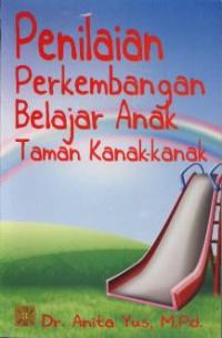 Image of Penilaian perkembangan belajar anak taman kanak-kanak/Anita Yus