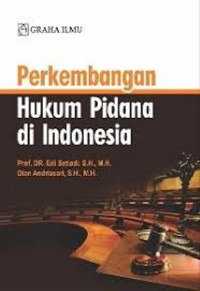 Image of Perkembangan hukum pidana di Indonesia/Edi Setiadi
