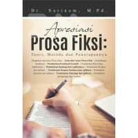 Image of Apresiasi prosa fiksi: teori metode dan penerapannya / Satinem