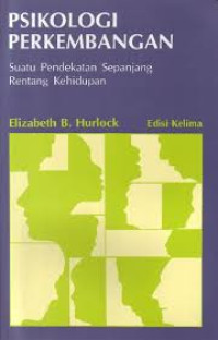 Image of Psikologi perkembangan:Suatu pendeketakan sepanjang rentang kehidupan / Elizabeth B.Hurlock