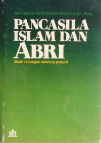 Image of Pancasila islam dan abri buah renungan seorang prajurit/Saydiman Suryohadiprojo