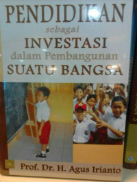 Image of Pendidikan sebagai investasi dalam pembangunan suatu bangsa/Agus Irianto