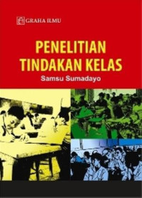 Image of Penelitian tindakan kelas/Samsu Somadoyo