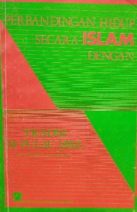 Image of Perbandingan hidup secara Islam dengan tradisi di pulau Jawa / Muhammad Ali Akbar