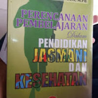 Image of Perencanaan pembelajaran dalam pendidikan jasmani dan kesehatan/Dini Rosdiani