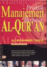 Image of Praktik manajemen berbasis al-Quran / Ali Muhamamad Taufiq