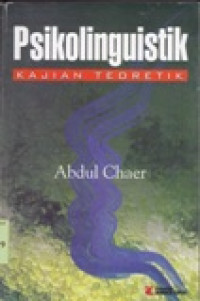Image of Psikolinguistik : kajian teoretik/Abdul Chaer