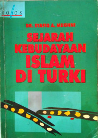 Image of Sejarah kebudayaan islam di kawasan Turki / Syafiq A.Mughni