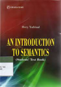 Image of An introduction to semantics (students text book) / Hery Yufrizal
