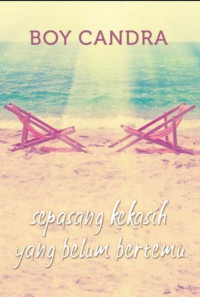 Image of Sepasang kekasih yang belum bertemu/ Boy Chandra