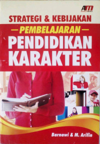 Image of Strategi dan kebijakan pembelajaran pendidikan karakter/Barnawi;M.Arifin