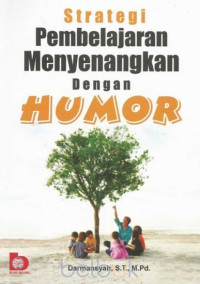 Image of Strategi pembelajaran menyenangkan dengan humor/Darmansyah
