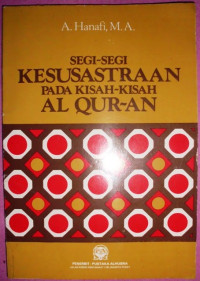 Image of Segi-segi kesusastraan pada kisah-kisah Al-Quran/ A.Hanafi