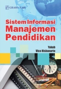 Image of Sistem informasi manajemen pendidikan/Yakub&Vico Hisbanarto