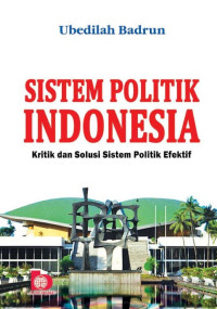 Image of Sistem politik Indonesia: kritik & solusi/Ubedillah B.