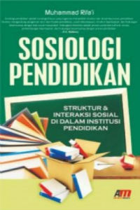 Image of Sosiologi Pendidikan:struktur & interaksi sosial di dalam institusi pendidikan/