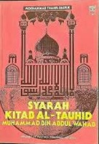 Image of Syarah kitab al Tauhid Muhammad bin Abdul Wahab / Muhammad Thahir Badrie