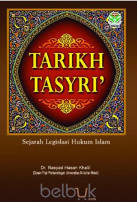 Image of Tarikh tasyri` sejarah legislasi hukum islam/Rasyad Hasan Khalil