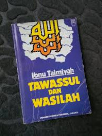 Image of Tawassul dan wasilah:at tawassul wa al wasilah/ Ibnu Taimiyah