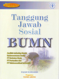 Image of Tanggung Jawab BUMN:Analisis terhadap Model Kedermawanan Sosial PT Krakatau Steel PT Pertamina dan PT Telekomunikasi Indonesia/Fajar Nursahid