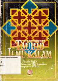 Image of Tauhid Ilmu kalam: untuk IAIN semua fakultas dan jurusan komponen MKDU/ Muhammad Ahmad