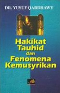 Image of Tauhidullah dan fenomena kemusryrikan / Yusuf Qardhawi