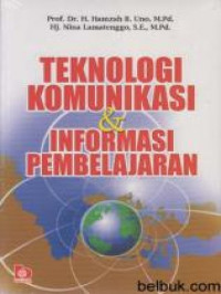 Image of Teknologi informasi dan komunikasi pembelajaran/Hamzah B. Uno