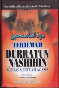 Image of Terjemah durratun nashihin: mutiara petuah agama / Umar Bin Hasan Bin Ahmad Asy-Syakir Al-Khaubawiy;Penerjemah:Achmad Sunarto