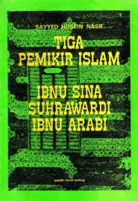 Image of Tiga pemikiran islam: ibnu sina; suhrawardi ibnu arabi/ Sayyed Husein Nasr