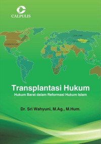 Image of Transplantasi hukum : hukum barat dalam reformasi hukum islam/Sri Wahyuni