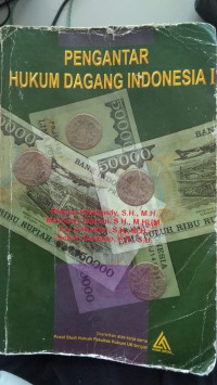 Image of Pengantar hukum dagang Indonesia 1/ Ridwan Khairandy Et.All