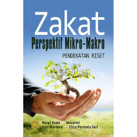 Image of Zakat perspektif mikro-makro: pendekatan riset/Nurul Huda...(Et All)
