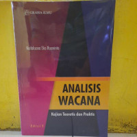 Image of Analisis wacana: kajian teoritis dan praktis Edisi 2 / Nurlaksana Eko Rusminto