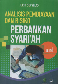 Image of Analisis pembiayaan dan resiko perbankan syariah jilid 1/