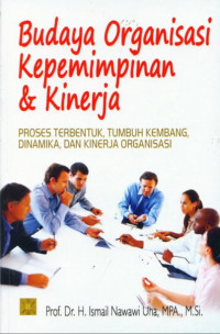 Image of Budaya organisasi kepemimpinan & kinerja/Ismail Nawawi Uha