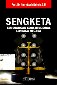Image of Sengketa kewenangan konstitusional lembaga negara/ Jimly Asshiddiqie