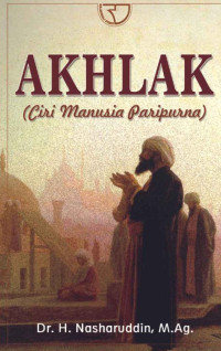 Image of Akhlak: ciri manusia paripurna/Nasharuddin