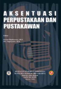 Image of Aksentuasi perpustakaan dan kepustakawanan/ Supriyanto