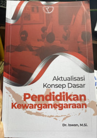 Image of Aktualisasi konsep dasar pendidikan kewarganegaraan/Iswan