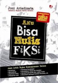 Image of Aku bisa nulis fiksi/Joni Ariadinata