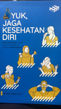 Image of Aku peduli: yuk, jaga kesehatan diri/Ellen wijaya