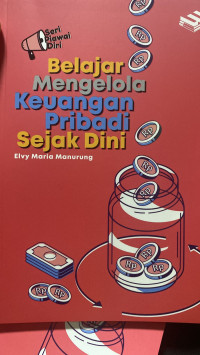 Image of Belajar mengelola keuangan pribadi sejak dini/Elvy Maria Manurung