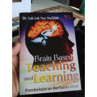 Image of Brain Based Teaching And Learning/ Luk Luk Nur Mufidah