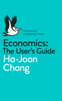 Image of Economics the users guide/ Ha Joon Chang