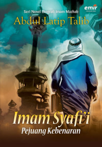 Image of Imam Syafii: pejuang kebenaran/ Abdul Latip Talib